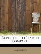 Revue De Litterature Comparee di Anonymous edito da Bibliolife