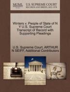 Winters V. People Of State Of N Y U.s. Supreme Court Transcript Of Record With Supporting Pleadings di Arthur N Seiff, Additional Contributors edito da Gale Ecco, U.s. Supreme Court Records