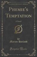 Phemie's Temptation di Marion Harland edito da Forgotten Books
