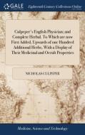 Culpeper's English Physician; And Comple di NICHOLAS CULPEPER edito da Lightning Source Uk Ltd