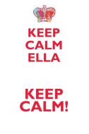 KEEP CALM ELLA! AFFIRMATIONS WORKBOOK Positive Affirmations Workbook Includes di Affirmations World edito da Positive Life