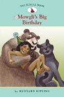 Mowgli's Big Birthday di Rudyard Kipling edito da Sterling
