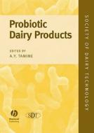 Probiotic Dairy Products edito da John Wiley And Sons Ltd
