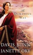 The Damascus Way di Davis Bunn, A01, T. Davis Bunn edito da Thorndike Press