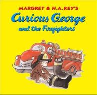 Curious George and the Firefighters di Margret Rey, H. A. Rey edito da Turtleback Books
