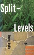 Split Levels di Thomas Rayfiel edito da SIMON & SCHUSTER