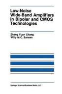 Low-Noise Wide-Band Amplifiers in Bipolar and CMOS Technologies di Willy M. C. Sansen, Zhong Yuan Chong edito da Springer US