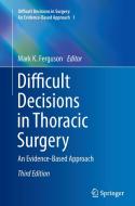 Difficult Decisions in Thoracic Surgery edito da Springer London