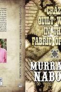 Crazy Quilt Warp In The Fabric Of Time di Murray W Nabors edito da America Star Books