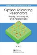 Optical Microring Resonators di Vien (University of Alberta Van edito da Taylor & Francis Inc