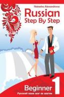 Russian Step by Step Beginner Level 1: With Audio Direct Download di Natasha Alexandrova edito da Createspace