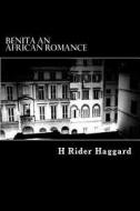 Benita an African Romance di H. Rider Haggard edito da Createspace