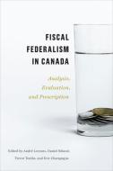 Fiscal Federalism In Canada edito da University Of Toronto Press