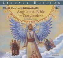 Angels in the Bible Storybook di Allia Zobel Nolan edito da Zondervan on Brilliance Audio