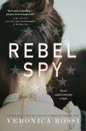 Rebel Spy di Veronica Rossi edito da EMBER