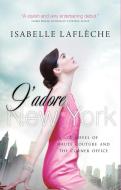 J'adore New York di Lafleche Isabelle Lafleche edito da Harpercollins