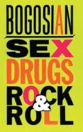 Sex, Drugs, Rock & Roll di Eric Bogosian edito da Theatre Communications Group Inc.,U.S.