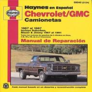 Chevrolet/GMC Camionetas Haynes Manual de Reparacion: (67-87) incluye Suburban, Blazer y Jimmy (67-91) (Todos los motore di John Haynes, Chilton Automotive Books, Quayside edito da Haynes