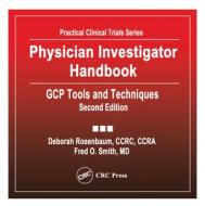 Physician Investigator Handbook di Fred Smith, Deborah Rosenbaum edito da Taylor & Francis Inc