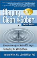 Staying Clean And Sober di Merlene Miller, David Miller edito da Woodland Publishing Inc.