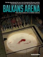 Balkans Arena di Philippe Thirault, Jorge Miguel edito da Humanoids, Inc