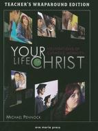 Your Life in Christ di Michael Pennock edito da Ave Maria Press
