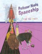 Professor Noah's Spaceship di Brian Wildsmith edito da STAR BRIGHT BOOKS