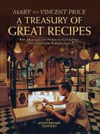 A (Limited Edition) Treasury of Great Recipes, 50th Anniversary Edition di Vincent Price, Mary Price edito da CALLA ED