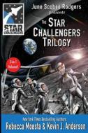 Star Challengers Trilogy di Rebecca Moesta, Kevin J. Anderson, June Scobee Rodgers edito da WordFire Press LLC