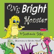 One Bright Monster di Stephanie Sisler edito da Peppertree Press