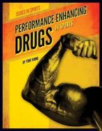 Performance-Enhancing Drugs in Sports di Tony Khing edito da SPORTSZONE