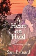 A Heart On Hold di Sara Barnard edito da 5 Prince Publishing And Books Llc