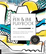 The Pen & Ink Playbook di Ana Montiel edito da Quarry Books