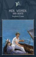 Men, Women, and Boats di Stephen Crane edito da LIGHTNING SOURCE INC