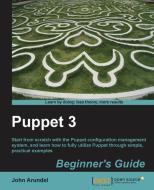 Puppet 3.0 Beginner's Guide di John Arundel edito da PACKT PUB