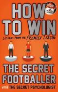How to Win di Anon edito da Guardian Faber Publishing