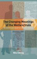 Changing Meanings of the Welfare State di Nils Edling edito da Berghahn Books