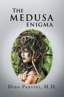 The Medusa Enigma di Dino Panvini M. D. edito da Xlibris US