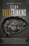 stop overthinking di Mark Mind edito da Thomas Banzi