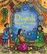 Diwali Magic Painting Book di Abigail Wheatley edito da Usborne Publishing