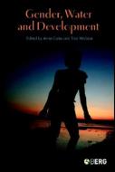 Gender, Water and Development di Tina Wallace edito da Bloomsbury Publishing PLC