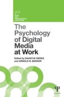 The Psychology of Digital Media at Work di Daantje Derks edito da Psychology Press