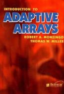 Introduction to Array Processing di Thomas W. Miller, Robert A. Monzingo edito da SciTech Publishing