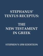 The New Testament in Greek di Robertus Stephanus, Robert Estienne edito da Independently Published