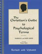 The Christian's Guide to Psychological Terms di Marshal Asher, Mary Asher edito da FOCUS PUB INC