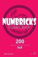 Numbricks - 200 Easy to Master Puzzles 9x9 (Volume 4) di Albert Donovan edito da Createspace Independent Publishing Platform