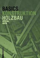 Basics Holzbau di Ludwig Steiger edito da Birkhäuser Verlag GmbH