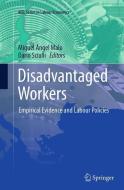 Disadvantaged Workers edito da Springer International Publishing