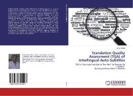 Translation Quality Assessment (TQA) of Interlingual Auto-Subtitles di Arrey Divine edito da LAP Lambert Academic Publishing