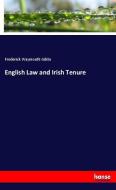 English Law and Irish Tenure di Frederick Waymouth Gibbs edito da hansebooks